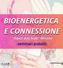 Bioenergetica e Connessione - Open Day&Conferenze MILANO